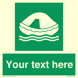 Custom sign safe condition Liferaft